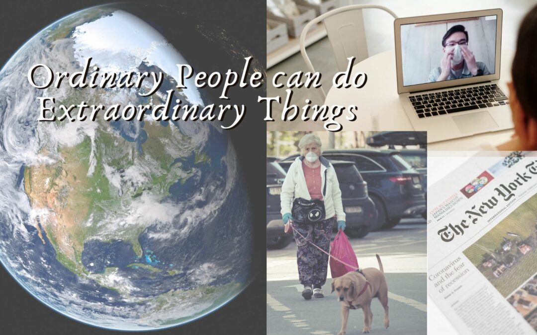 Ordinary People can do Extraordinary Things