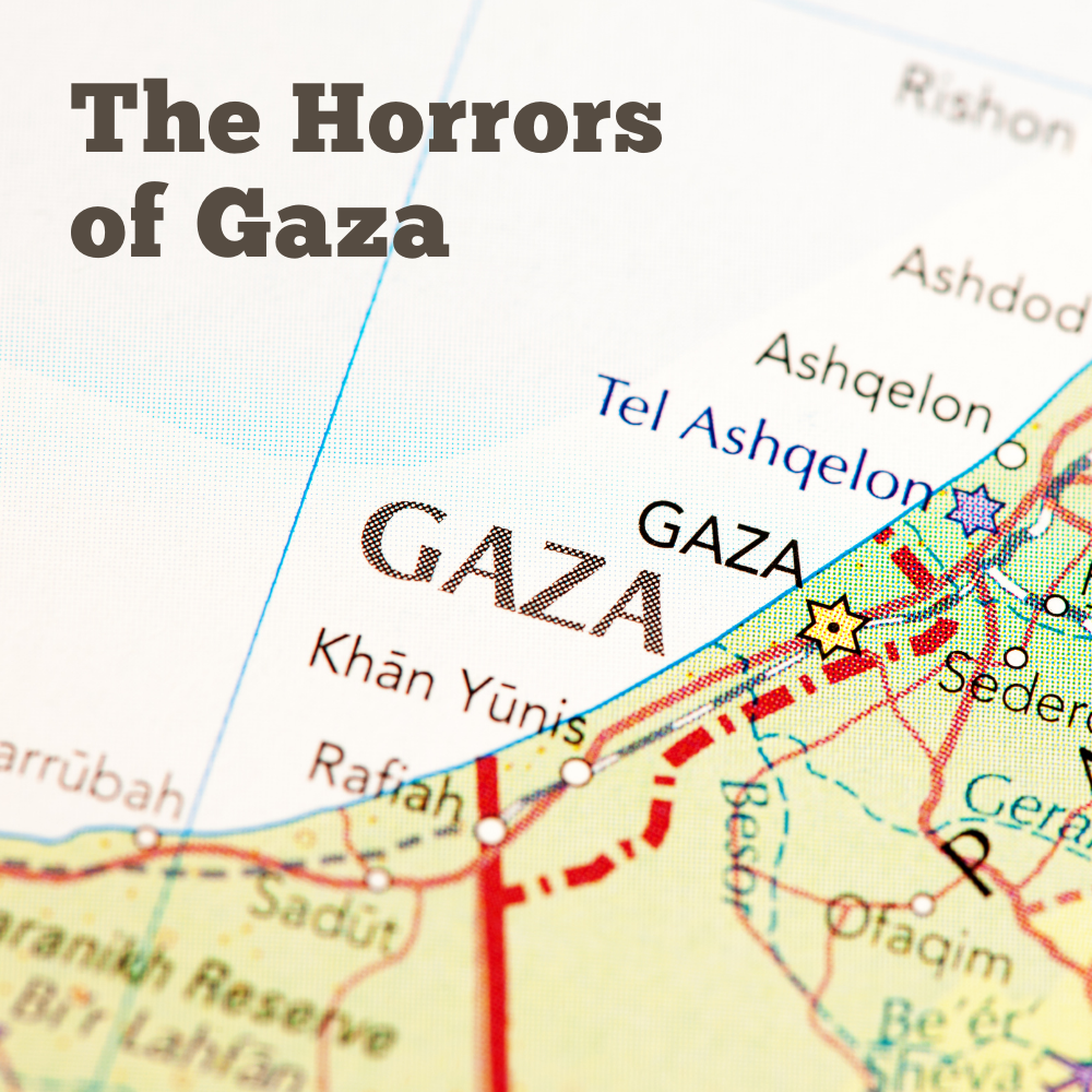 The horrors of gaza