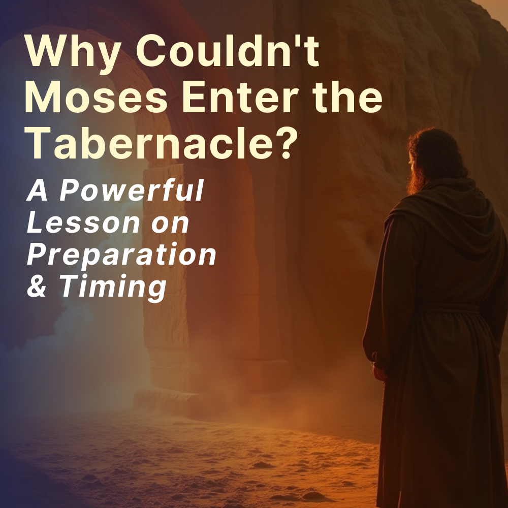 Why Couldn't Moses Enter the Tabernacle?