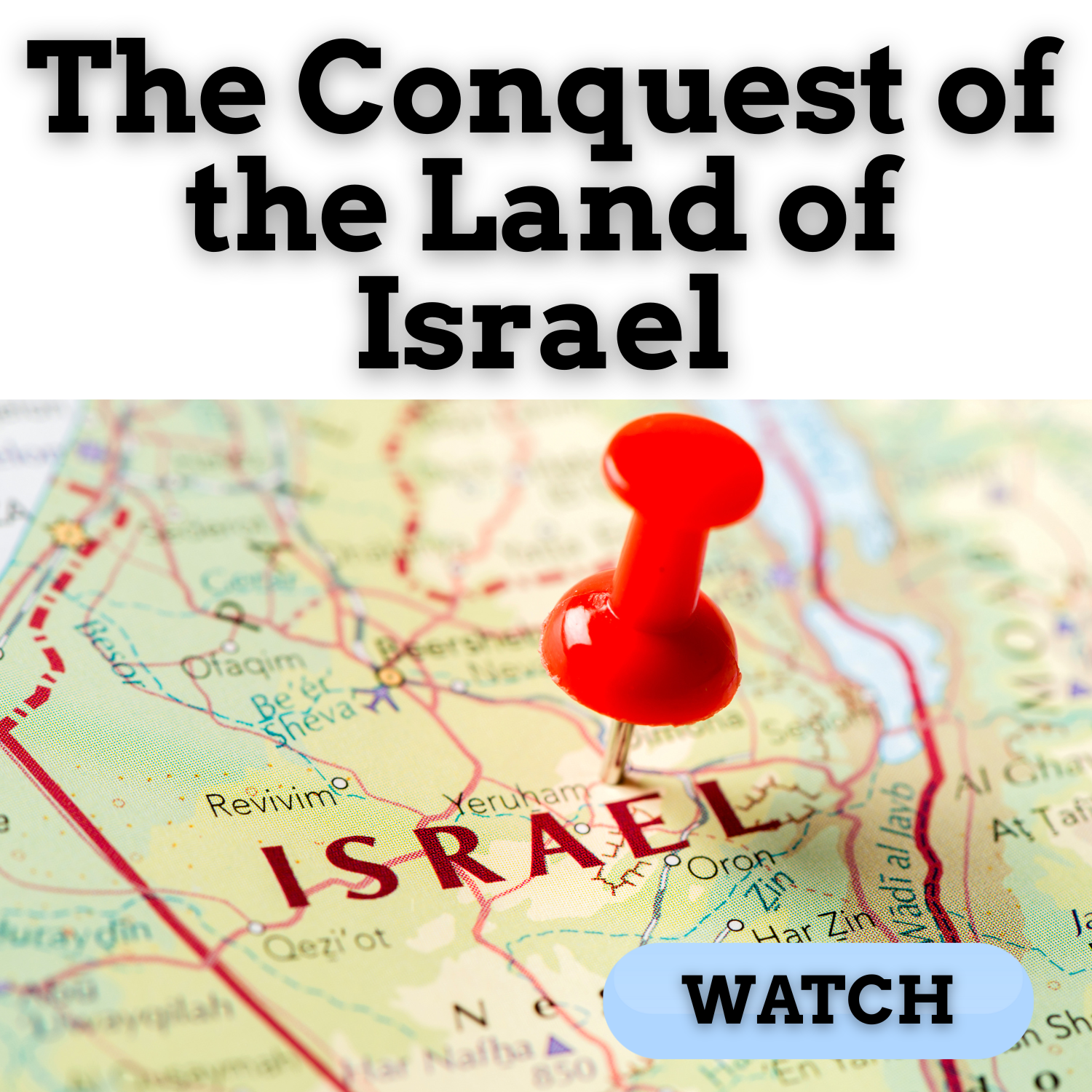 The conquest of the land of israel