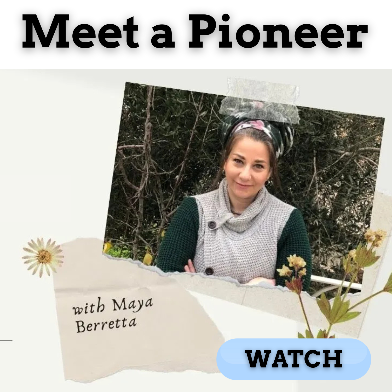 meet a pioneer