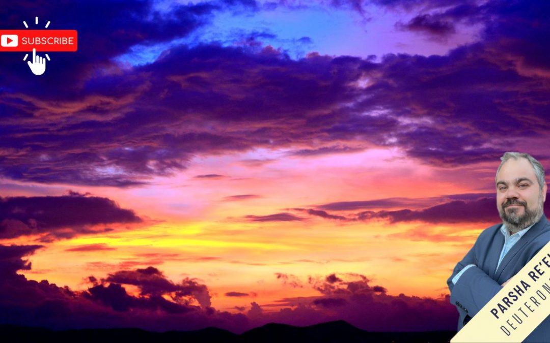 Re’eh| Deuteronomy 11:26 – 16:17